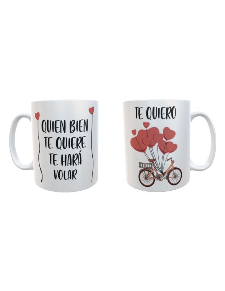Romántica taza con las frases Te quiero y Quien bien te quiere te hará volar.