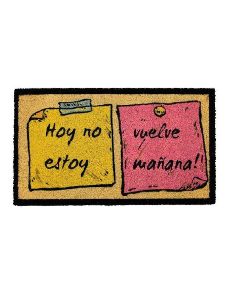 Felpudo "Hoy no estoy, vuelve mañana".