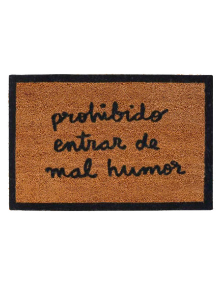 Felpudo de fibra de coco con la frase "Prohibido entrar de mal humor" y base de PVC antideslizante.