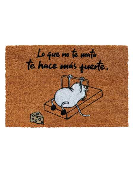 Felpudo Lo que no te mata te hace más fuerte