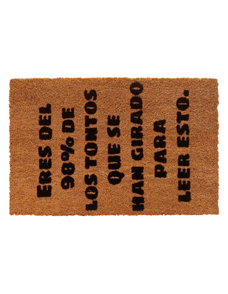 Felpudo de fibra de coco con frase Eres del 98% de los tontos que se han girado para leer esto.