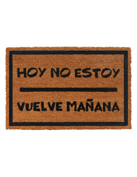 Felpudo Hoy No Estoy Vuelve Mañana