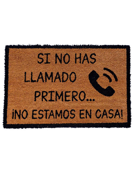 Felpudo Si No Has Llamado Primero... ¡No Estamos En Casa!