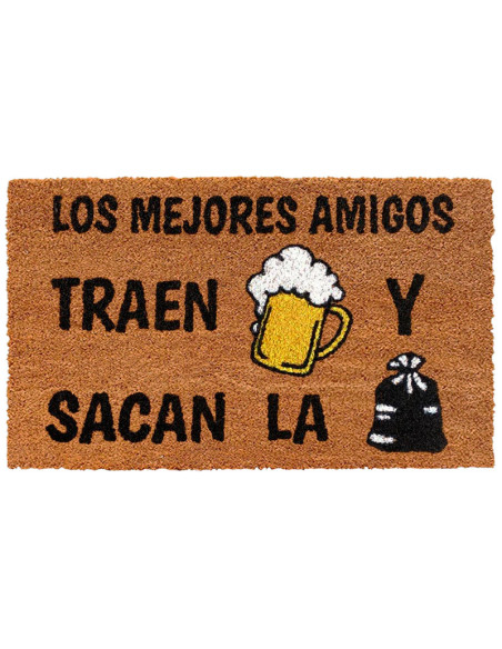 Felpudo de fibra de coco con la frase Los mejores amigos traen cerveza y sacan la basura.