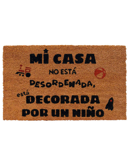 Felpudo original con frase mi casa no está desordenada está decorada por un niño