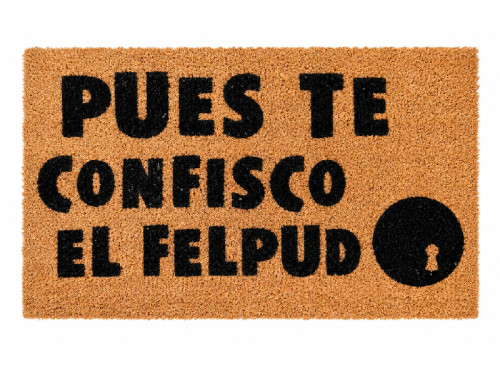 Felpudo Pues Te Confisco El Felpudo