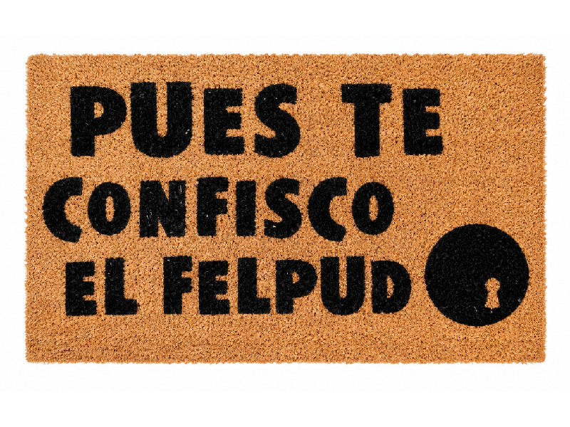 Felpudo Pues Te Confisco El Felpudo