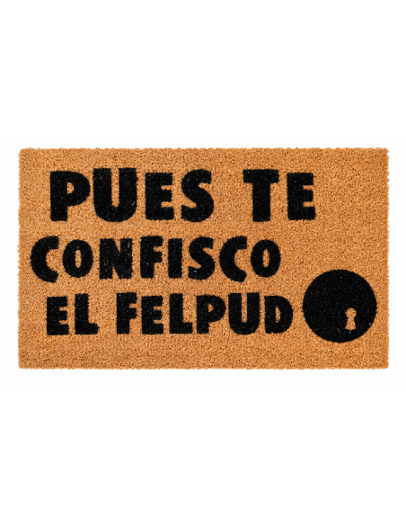 Felpudo Pues Te Confisco El Felpudo