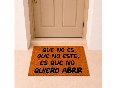 Felpudo Que no es que no esté, es que no quiero abrir. 2