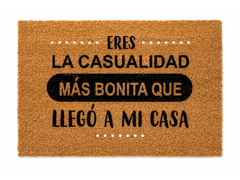 Felpudo  Eres la casualidad más bonita que llegó a mi casa