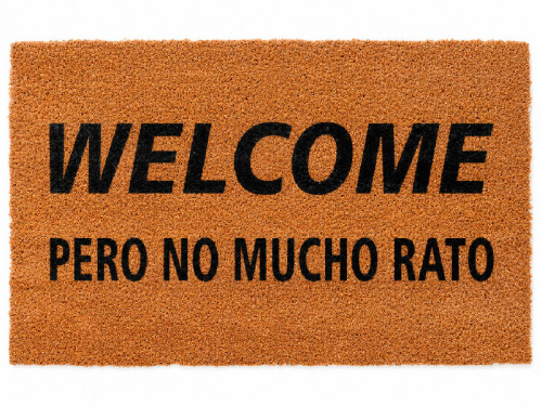 Felpudo Welcome No Mucho Rato 70x40