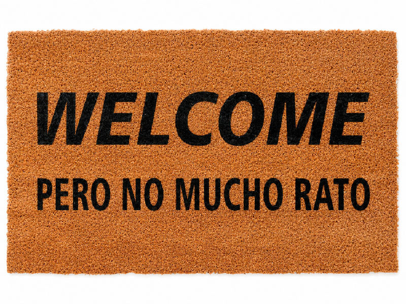 Felpudo Welcome No Mucho Rato 70x40