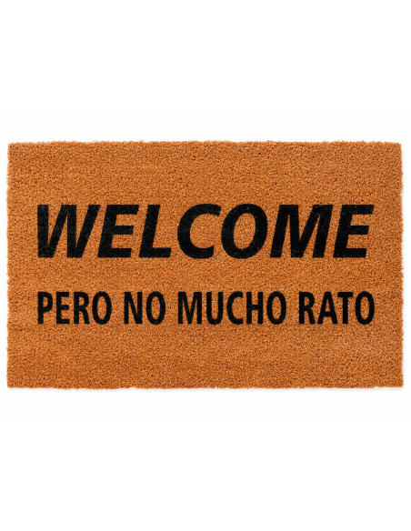 Felpudo Welcome No Mucho Rato 70x40
