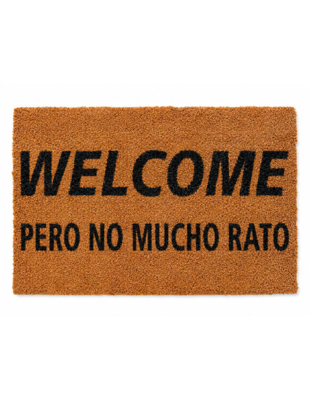 Felpudo Welcome No Mucho Rato 60x40