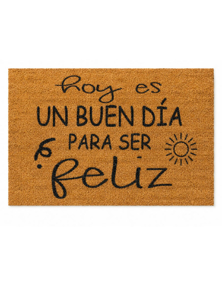 Felpudo de fibra de coco natural con el texto hoy es un buen dia para ser feliz impreso en negro con el dibujo de un sol