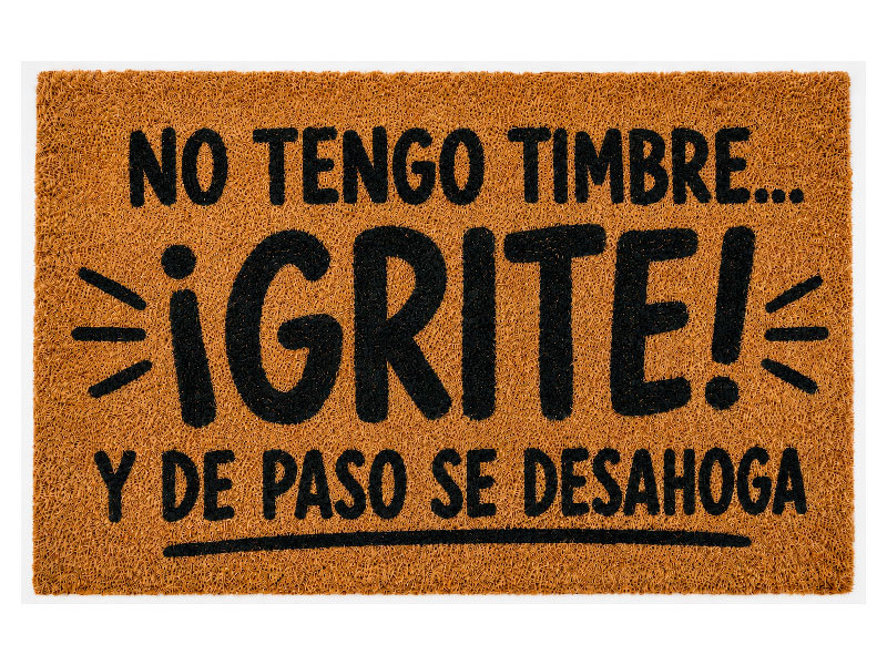 Felpudo Divertido "No tengo timbre ¡Grite!" 60x40 cm - Felpudos Originales