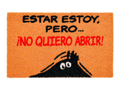 Felpudo Estar estoy pero ¡No quiero abrir!