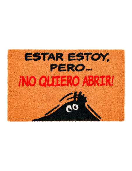 Felpudo Estar estoy pero ¡No quiero abrir!