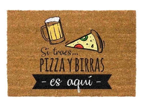 Felpudo "Si traes pizza y birras ¡es aquí!" - Felpudos Originales