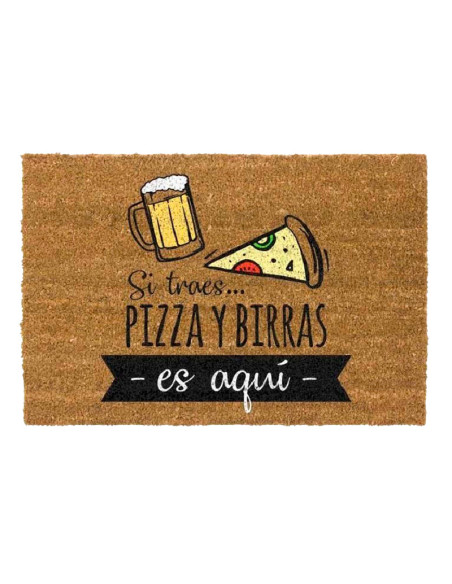 Felpudo "Si traes pizza y birras ¡es aquí!" - Felpudos Originales