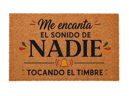 Felpudo con la frase Me encanta el sonido de nadie tocando el timbre