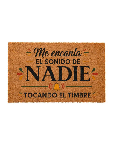 Felpudo con la frase Me encanta el sonido de nadie tocando el timbre