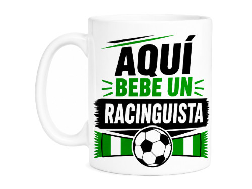 Taza Aquí Bebe un Racinguista