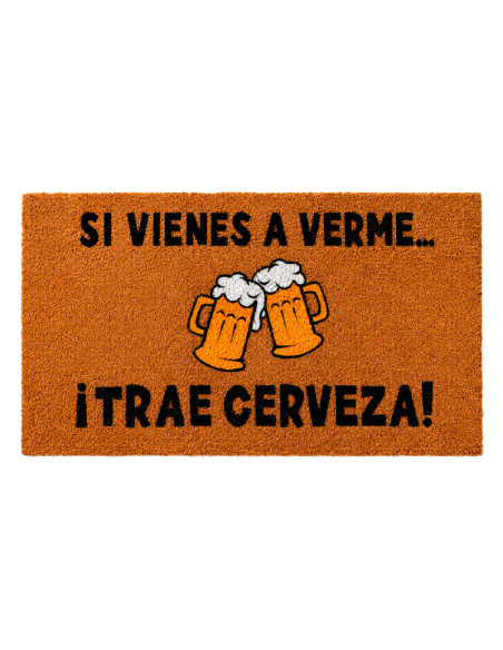 Felpudo divertido de fibra de coco con mensaje Si vienes a verme trae cerveza
