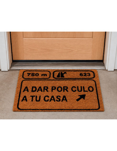 Felpudo divertido estilo señal A dar por culo a tu casa en la puerta de casa