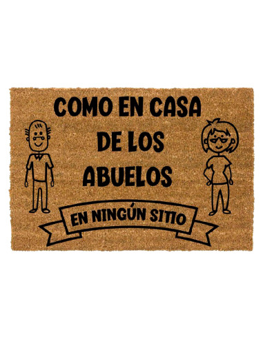 Felpudo de fibra de coco natural con la frase Como en casa de los abuelos en ningún sitio.