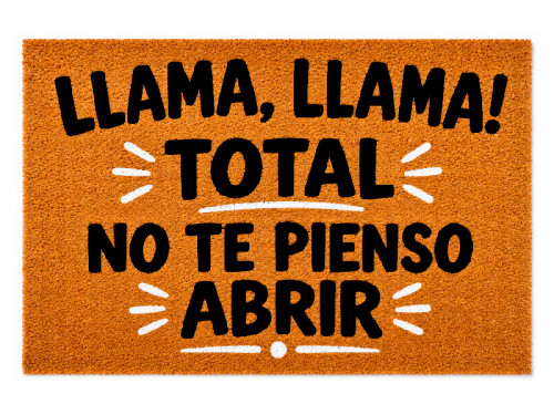 Felpudo de fibra de coco con frase Llama llama total no te pienso abrir.