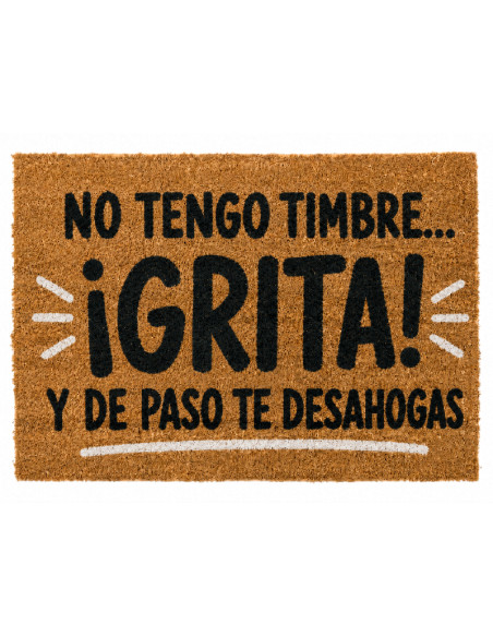 No tengo timbre: ¡Grita! Y de paso te desahogas